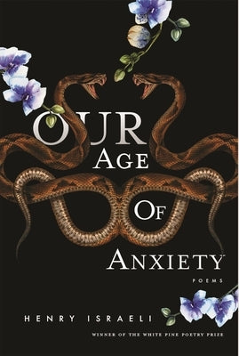 Our Age of Anxiety by Israeli, Henry