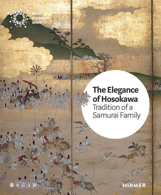 The Elegance of Hosokawa: Tradition of a Samurai Family by Zorn, Bettina