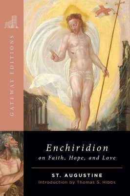 The Enchiridion on Faith, Hope, and Love by Augustine, Saint