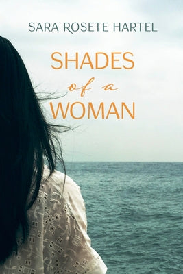 Shades of a Woman by Hartel, Sara Rosete