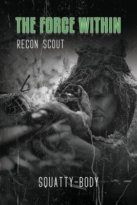 The Force Within: Recon Scout by Squatty-Body