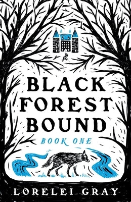 Black Forest Bound by Gray, Lorelei