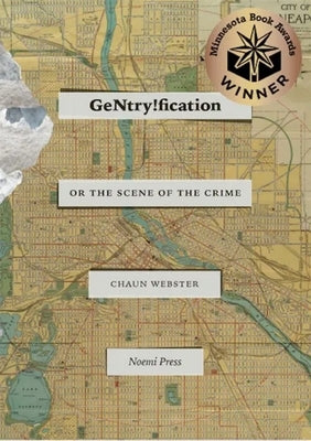 Gentry!fication: Or the Scene of the Crime by Webster, Chaun