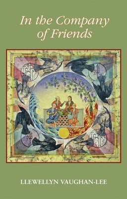 In the Company of Friends: Dreamwork Within a Sufi Group by Vaughan-Lee, Llewellyn