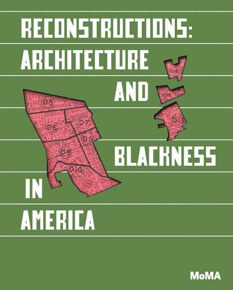 Reconstructions: Architecture and Blackness in America by Anderson, Sean