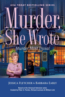 Murder, She Wrote: Murder Most Trivial by Fletcher, Jessica