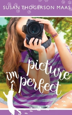 Picture Imperfect by Maas, Susan Thogerson