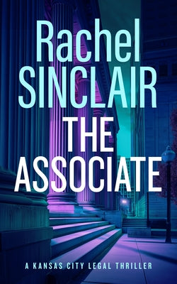 The Associate: Damien Harrington Legal Thrillers 1 by Sinclair, Rachel