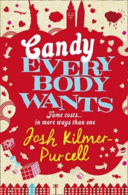 Candy Everybody Wants by Kilmer-Purcell, Josh