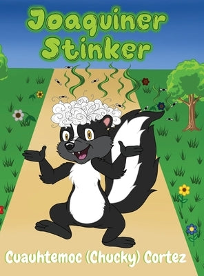 Joaquiner Stinker by Cortez, Cuauhtemoc (Chucky)
