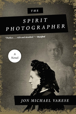 The Spirit Photographer by Varese, Jonmichael