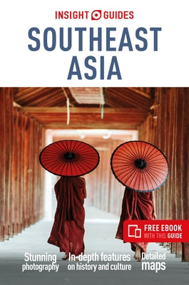 Insight Guides Southeast Asia: Travel Guide with Free eBook by Insight Guides