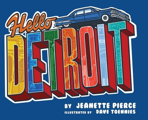 Hello Detroit by Pierce, Jeanette K.