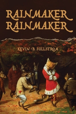 Rainmaker Rainmaker by Hillstrom, Kevin B.