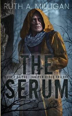 The Serum by Milligan, Ruth A.