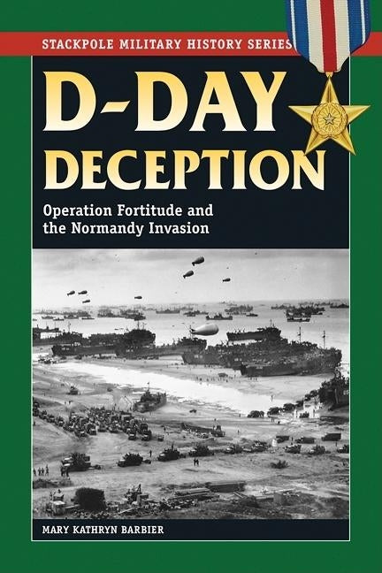 D-Day Deception by Barbier, Mary Kathryn