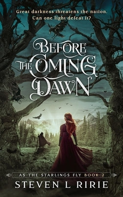 Before the Coming Dawn by Ririe, Steven L.