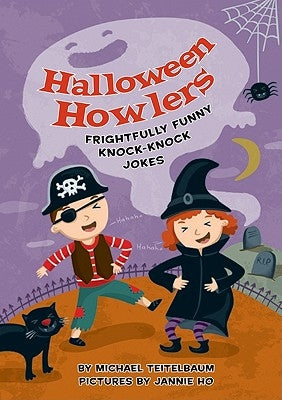 Halloween Howlers: Frightfully Funny Knock-Knock Jokes by Teitelbaum, Michael