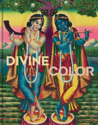 Divine Color: Hindu Prints from Modern Bengal by Weinstein, Laura