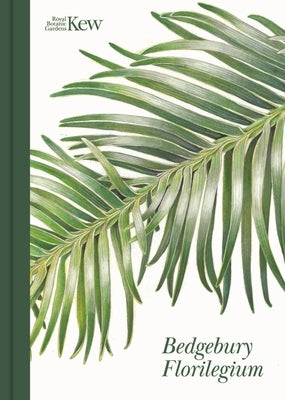 Bedgebury Florilegium by Harrison, Christina