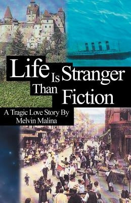 Life Is Stranger Than Fiction by Malina, Melvin