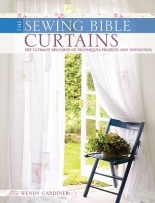 Curtains: The Ultimate Resource of Techniques, Designs and Inspiration by Gardiner, Wendy
