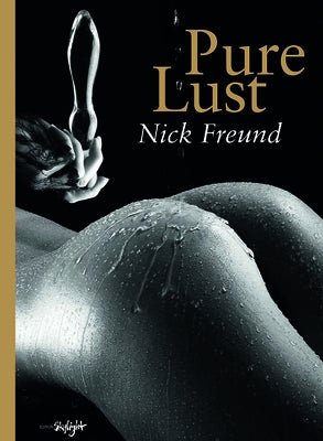 Pure Lust by Freund, Nick