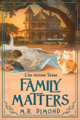 Family Matters: Lies Across Texas by Dimond, M. R.