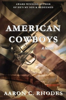 American Cowboys by Rhodes, Aaron C.