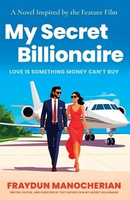 My Secret Billionaire by Manocherian, Fraydun