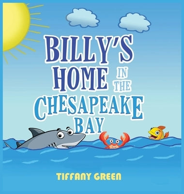 Billy's Home In The Chesapeake Bay 2nd Edition by Green, Tiffany