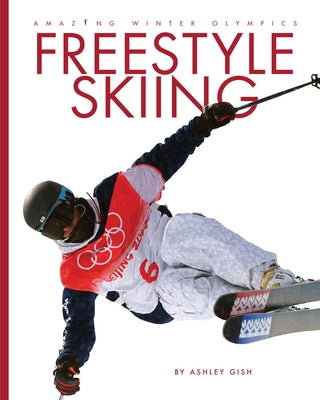 Freestyle Skiing by Gish, Ashley