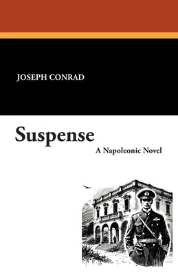 Suspense by Conrad, Joseph