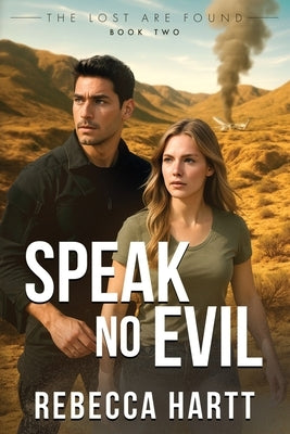 Speak No Evil: Christian Romantic Suspense by Hartt, Rebecca