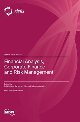 Financial Analysis, Corporate Finance and Risk Management by Santos, EulÃ¡lia Mota