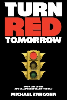 Turn Red Tomorrow by Zargona, Michael