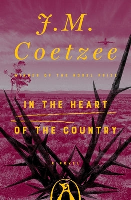 In the Heart of the Country by Coetzee, J. M.