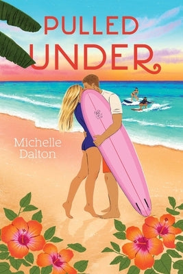 Pulled Under by Dalton, Michelle