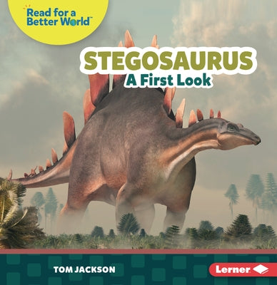 Stegosaurus: A First Look by Jackson, Tom