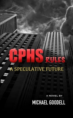 CPHS Rules by Goodell, Michael