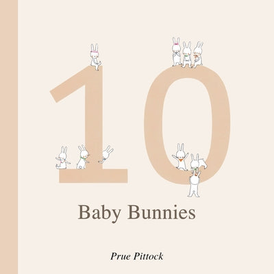 10 Baby Bunnies by Pittock, Prue