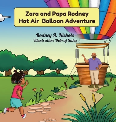 Zara & Papa Rodney Hot Air Balloon Adventure by A. Nichols, Rodney