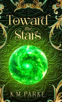 Toward the Stars by Parke, Krichelle M.