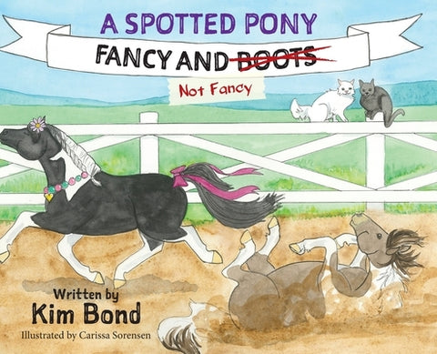 A Spotted Pony Fancy and Not Fancy by Bond, Kim