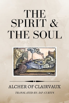 The Spirit and the Soul by Alcher of Clairvaux