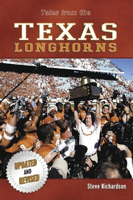 Tales from the Texas Longhorns by Richardson, Steve