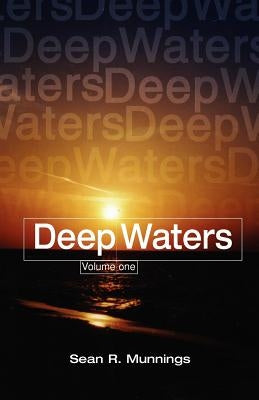 DEEP WATERS Volume One by Munnings, Sean R.