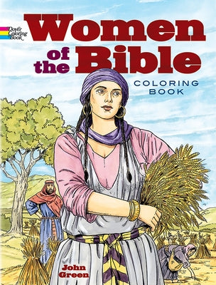 Women of the Bible Coloring Book by Green, John