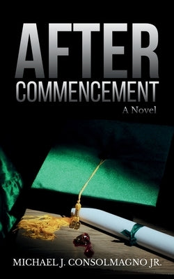 After Commencement by Consolmagno, Michael J., Jr.