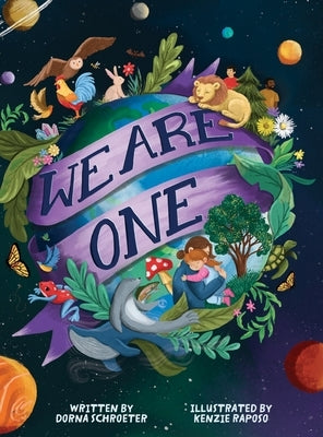 We Are One: A User's Guide for Young Earthlings by Schroeter, Dorna